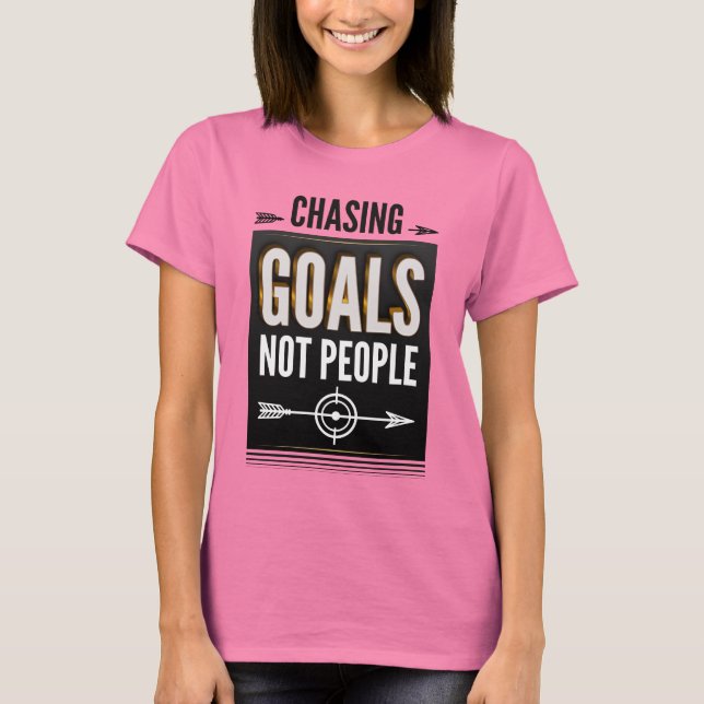 T-shirt Les objectifs de recherche pas les gens - Motivati (Devant)