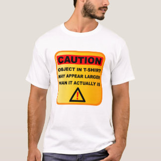 T-shirt Les objets drôles de précaution peuvent sembler