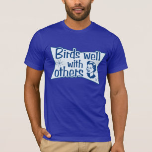 T-shirt Les oiseaux bien avec les autres