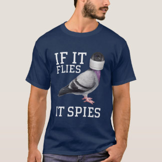 T-shirt Les oiseaux ne sont pas réels s'il vole il espionn