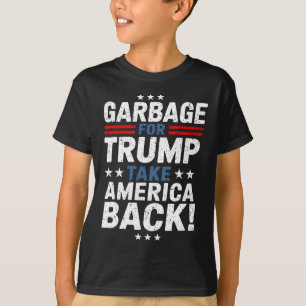 T-shirt Les ordures de Trump font revenir l'Amérique à la