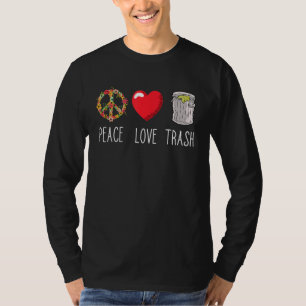 T-shirt Les ordures peuvent aimer la paix Ordures Truck Or