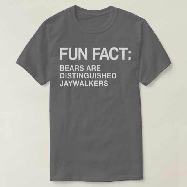 T-shirt Les ours sont honorés Jaywalkers Funny Animal Pun  (Design devant)