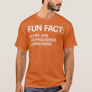 T-shirt Les ours sont honorés Jaywalkers Funny Animal Pun 