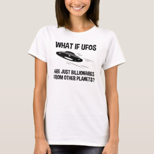 T-shirt Les OVNI ne sont que des milliardaires d'autres pl