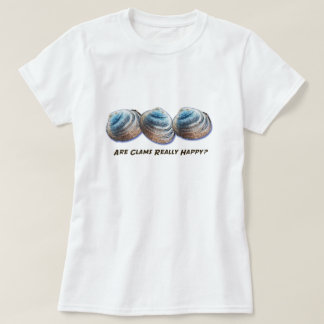 T-shirt Les palourdes sont-elles vraiment heureuses ?