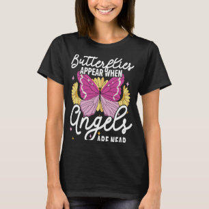 T-shirt Les Papillons Apparaissent Lorsque Les Anges Sont