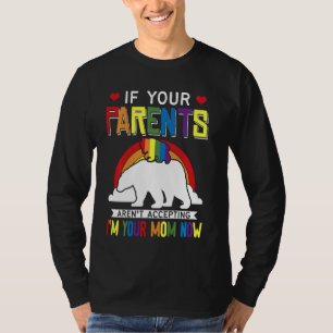 T-shirt Les parents n'acceptent pas Je suis votre maman ma