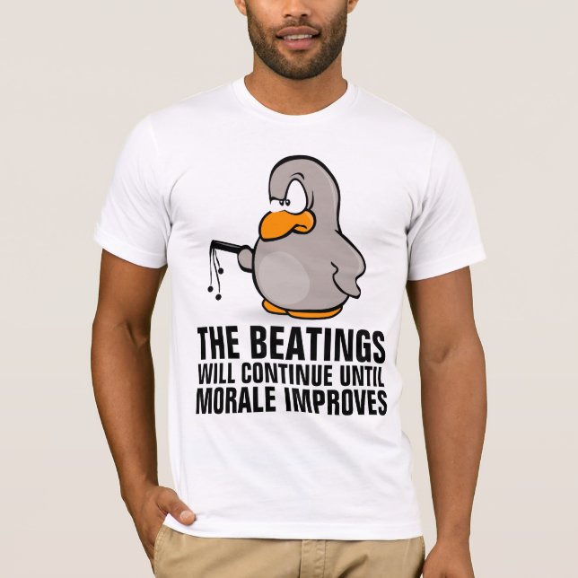 T-shirt Les passages à tabac se poursuivront jusqu'à ce qu (Devant)
