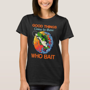 T-shirt Les Pêcheurs Mens De Bonnes Choses Viennent À Ceux