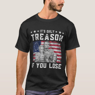 T-shirt Les Pères fondateurs, c'est seulement la trahison