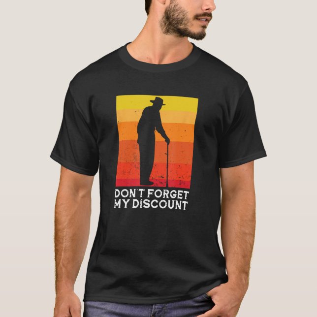 T-shirt Les personnes âgées n'oublient pas ma remise 6 (Devant)