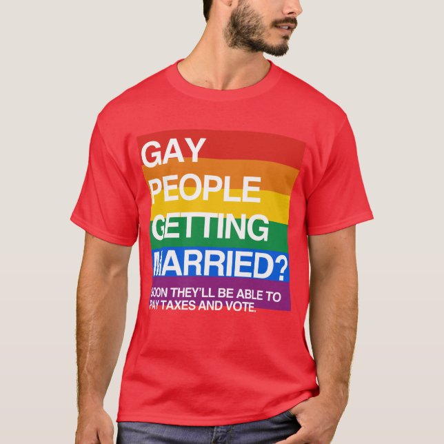 T-SHIRT LES PERSONNES BIENTÔT GAIES POURRONT PAYER DES (Devant)
