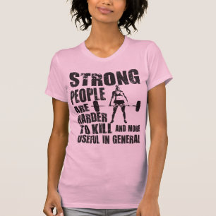 T-shirt Les Personnes Fortes Sont Plus Difficiles À Tuer -