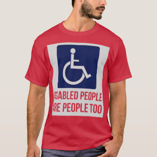 T-shirt Les personnes handicapées sont aussi des personnes