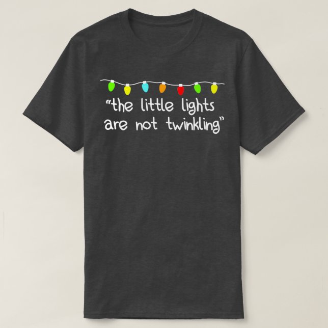 T-shirt Les petites lumières ne scintillent pas (Design devant)