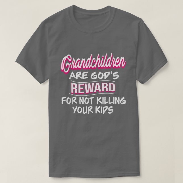 T-shirt Les petits-enfants sont la récompense de Dieu pour (Design devant)