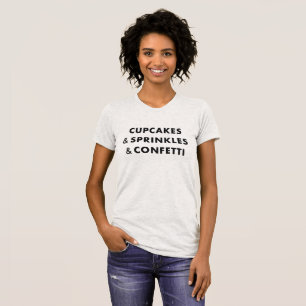 T-shirt Les petits gâteaux et arrose et des confettis -