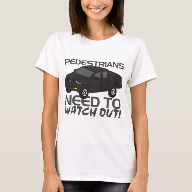 T-shirt Les Piétons Ont Besoin De Surveiller Les Nouveaux  (Devant)