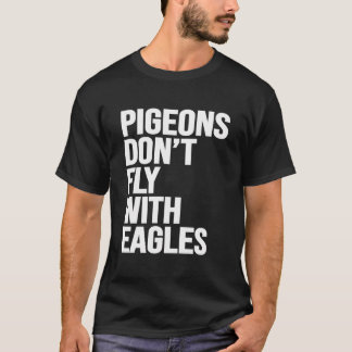 T-shirt Les Pigeons Ne Volent Pas Avec L'Entraînement Moti