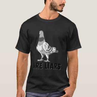 T-shirt Les pigeons sont des menteurs, ne sont pas de vrai