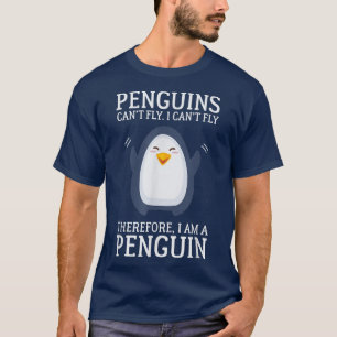 T-shirt Les Pingouins Ne Peuvent Pas Voler Je Ne Peux Pas 