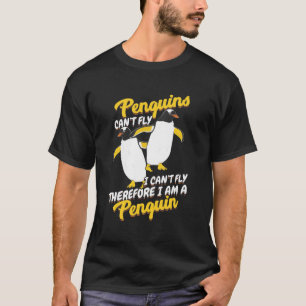 T-shirt Les pingouins ne peuvent pas voler Je ne peux pas 