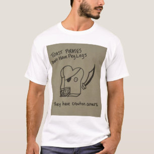 T-shirt Les pirates de pain grillé n'ont pas des jambes de