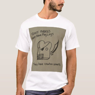 T-shirt Les pirates de pain grillé n'ont pas des jambes de