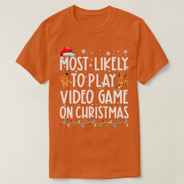 T-shirt Les Plus Probables À Jouer Jeu Vidéo Sur Noël Père (Design devant)