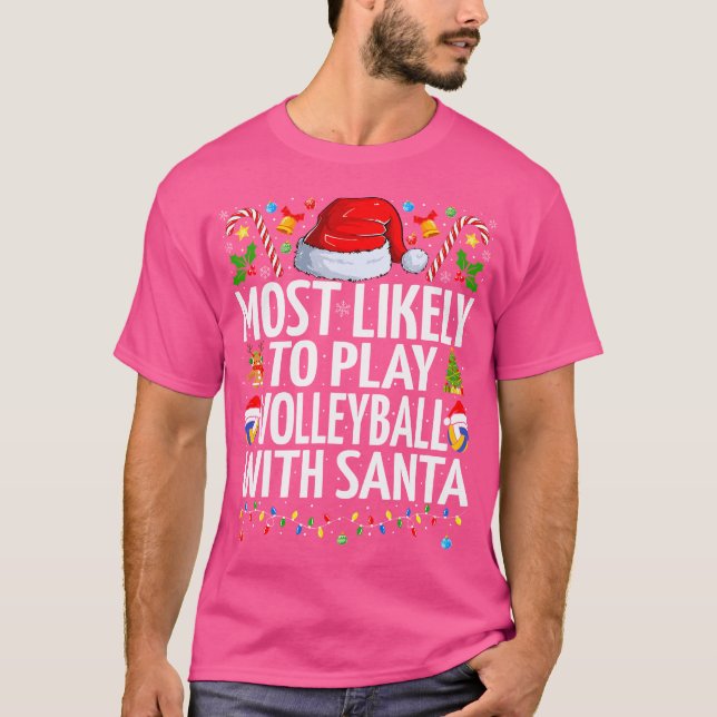 T-shirt Les Plus Probables À Jouer Volleyball Père Noël No (Devant)