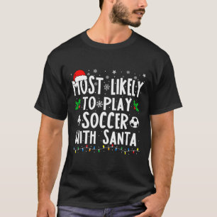 T-shirt Les Plus Probables De Jouer Au Football Avec La Fa