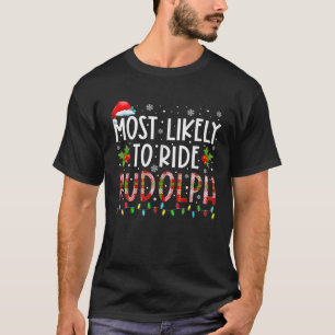 T-shirt Les Plus Probables Pour Voyager Rudolph Funny Chri