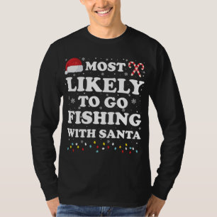 T-shirt Les Plus Susceptibles D'Aller Pêcher Avec Père Noë