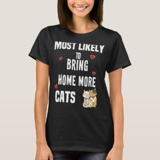 T-shirt Les plus susceptibles d'apporter à la maison plus 