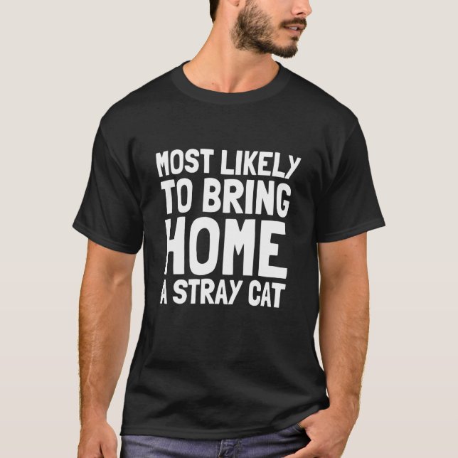 T-shirt Les Plus Susceptibles D'Apporter À La Maison Un Ch (Devant)