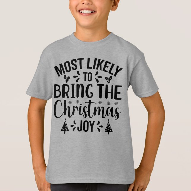 T-shirt Les plus susceptibles d'apporter la joie de Noël (Devant)
