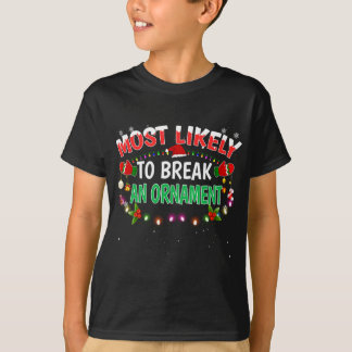 T-shirt Les Plus Susceptibles De Casser Un Ornement Noël N