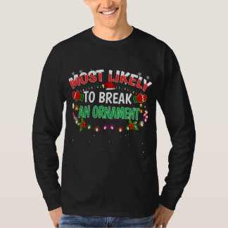 T-shirt Les Plus Susceptibles De Casser Un Ornement Noël N