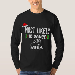T-shirt Les Plus Susceptibles De Danse Avec Père Noël Fami