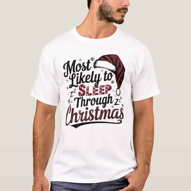 T-shirt 🐶 Les Plus Susceptibles De Dormir Pendant Noël Dr (Devant)