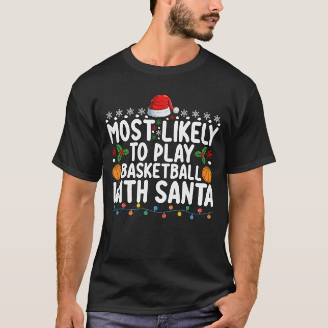 T-shirt Les Plus Susceptibles De Jouer Au Basket-Ball Avec (Devant)