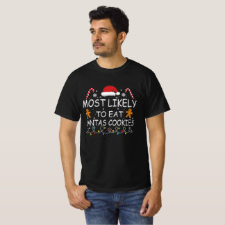 T-shirt Les plus susceptibles de manger Santas Cookies fam