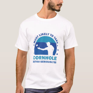 T-shirt Les Plus Susceptibles De Prendre Le Cornhole Trop 