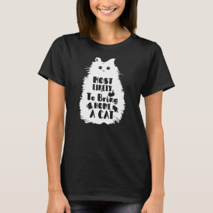 T-shirt Les plus susceptibles de ramener à la maison un ch