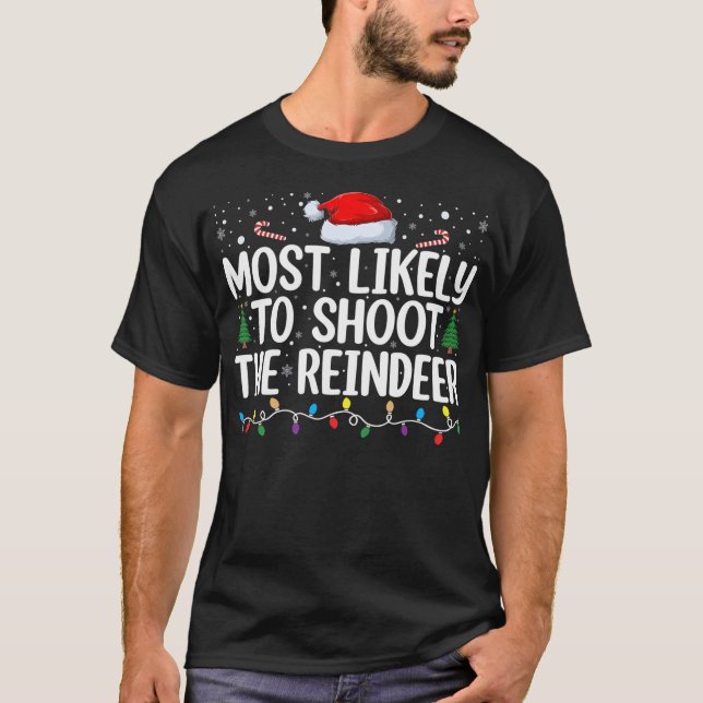 T-shirt Les Plus Susceptibles De Tirer Sur Le Rinder Funny (Devant)