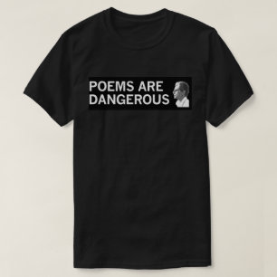 T-shirt Les poèmes sont pièce en t dangereuse