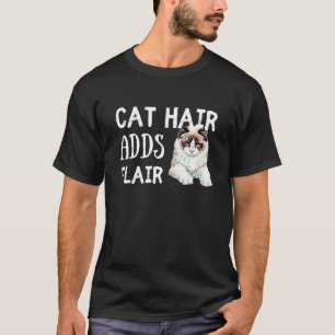 T-shirt Les poils de chat ajoutent de l'aisance Citation d
