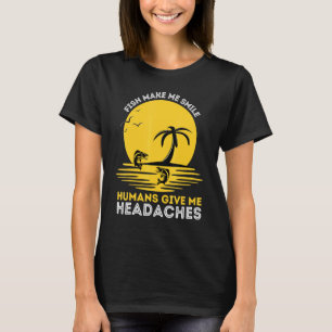 T-shirt Les poissons me font sourire Les humains me donnen