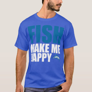 T-shirt Les poissons me rendent heureux